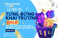 Tưng Bừng Khai Trương - Nhận Ngay Quà Khủng | Vikof Mobile