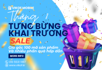 Tưng Bừng Khai Trương - Nhận Ngay Quà Khủng | Vikof Mobile